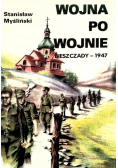 Wojna po wojnie Bieszczady - 1947