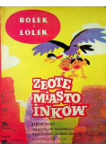 Bolek i Lolek: Złote miasto Inków