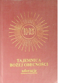 Tajemnica Bożej obecności. Adoracje