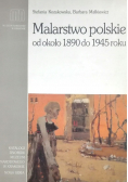 Malarstwo polskie od około 1890 do 1945 r