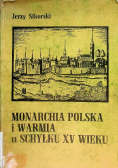 Monarchia Polska i Warmia u Schyłku XV wieku