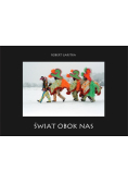Świat obok nas