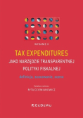 Tax expenditures jako narzędzie transparentnej polityki fiskalnej - definicja, szacowanie i ocena