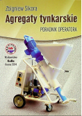 Agregaty tynkarskie Poradnik operatora