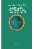 Genezis czy ktoś jeszcze w to wierzy