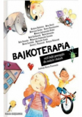 Bajkoterapia, czyli bajki-pomagajki