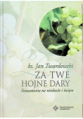 Za twe hojne dary