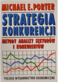 Strategia konkurencji Metody analizy sektorów i konkurentów