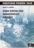 Dwa kroki do masowego grobu