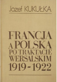 Francja a Polska po traktacie wersalskim 1919 - 1922