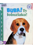 Buba Ty łobuziaku