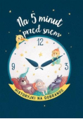 Na 5 minut przed snem Historyjki na dobranoc