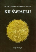 Ku światłu