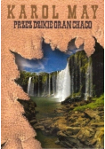 Przez dzikie Gran Chaco