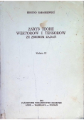 Zarys teorii wektorów i tensorów ze zbiorem zadań