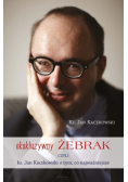 Ekskluzywny żebrak Czyli Ks. Jan Kaczkowski o tym co najważniejsze