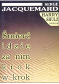 Śmierć idzie za nim krok w krok