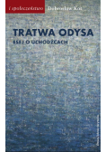 Tratwa Odysa Esej o uchodźcach