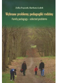 Wybrane problemy pedagogiki rodziny