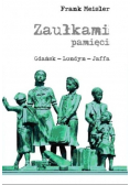 Zaułkami pamięci Gdańsk Londyn Jaffa