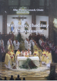 Wstańcie chodźmy z Chrystusem