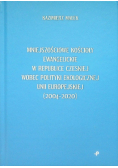 Mniejszościowe Kościoły Ewangelickie W Republice Czeskiej wobec polityki ekologicznej Unii Europejskiej ( 2004 - 2020 )