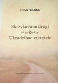 Skrzyżowane drogi Ukradzione szczęście