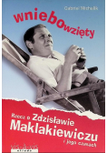 Wniebowzięty Rzecz o Zdzisławie Maklakiewiczu