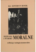 Wezwania i wybory moralne Refleksje teologicznomoralne
