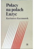 Polacy na polach Łużyc