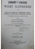 Zasady i całość wiary katolickiej Tom III 1870 r.