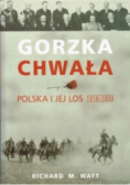 Gorzka chwała Polska i jej los 1918 - 1939
