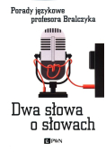 Dwa słowa o słowach.
