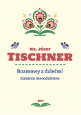 Rozmowy z dziećmi Kazania niecodzienne