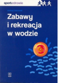 Zabawy i rekreacja w wodzie