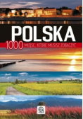 Polska 1000 miejsc które musisz zobaczyć
