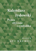 Kalendarz żydowski Prawa obyczaje i symbolika