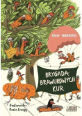 Brygada Brawurowych Kur Tom 1