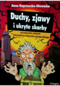 Duchy zjawy i ukryte skarby Niesamowite miejsca województwa kujawsko-pomorskiego