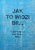 Jak to widzi Bill
