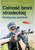 Celność broni strzeleckiej. Praktyczny poradnik