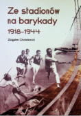 Ze stadionów na barykady 1918-1944