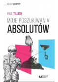Moje poszukiwania absolutów Kim jest człowiek