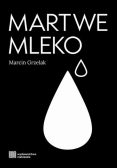 Martwe mleko