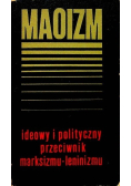 Maoizm ideowy i polityczny przeciwnik marksizmu leninizmu