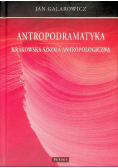 Antropodramatyka Krakowska szkoła antropologiczna