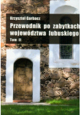 Przewodnik po zabytkach województwa lubuskiego Tom 2
