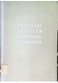 Przykłady obliczeń konstrukcji drewnianych