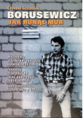 Borusewicz Jak runął mur