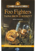 Foo Fighters. Tajna broń III Rzeszy ?